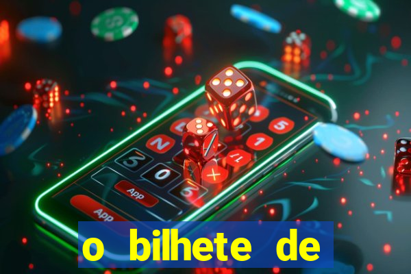 o bilhete de loteria premiado filme completo dublado